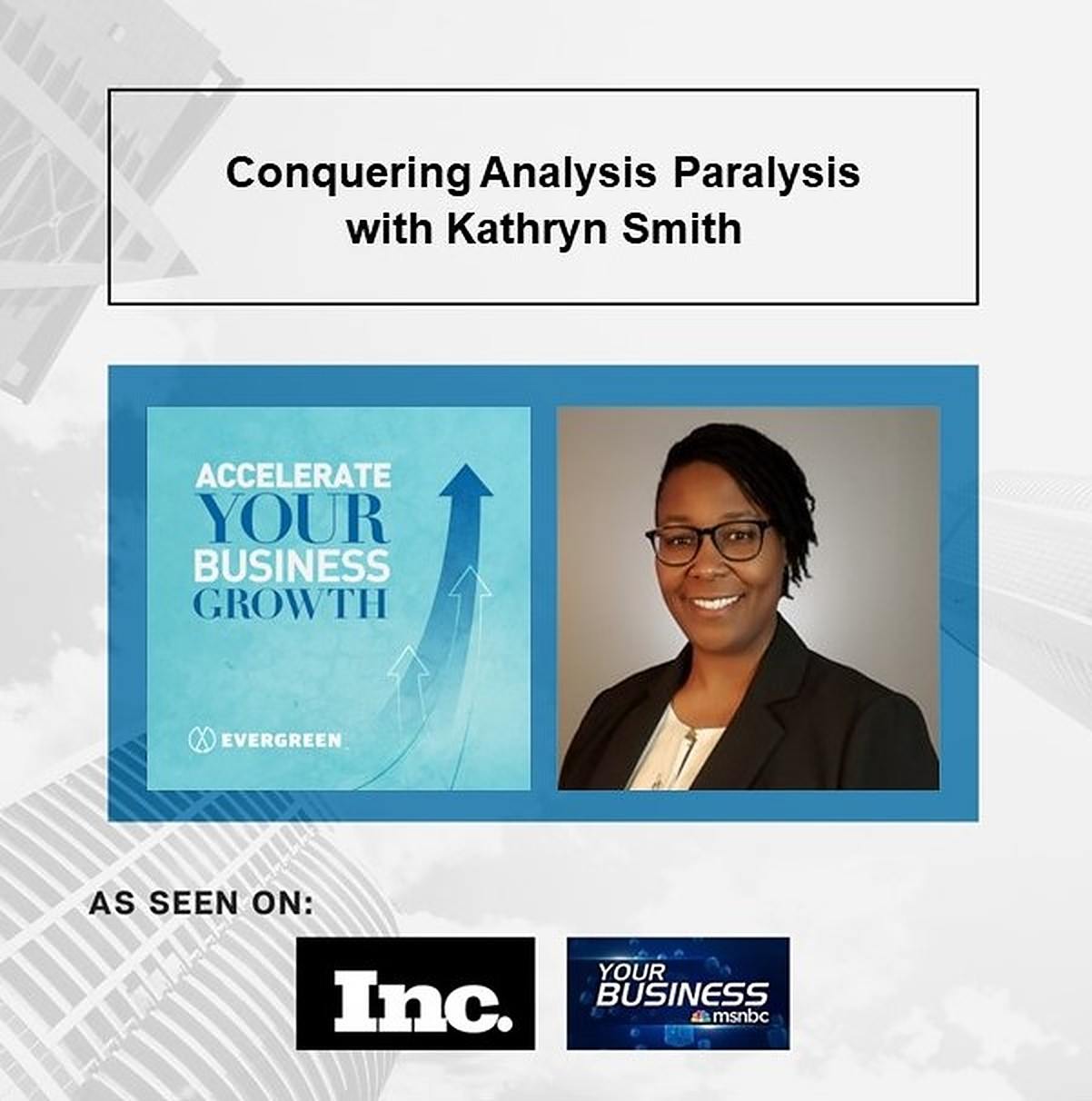Conquering Analysis Paralysis with Kathryn Smith